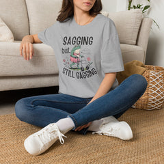 Sagging But Still Gagging T-Shirt