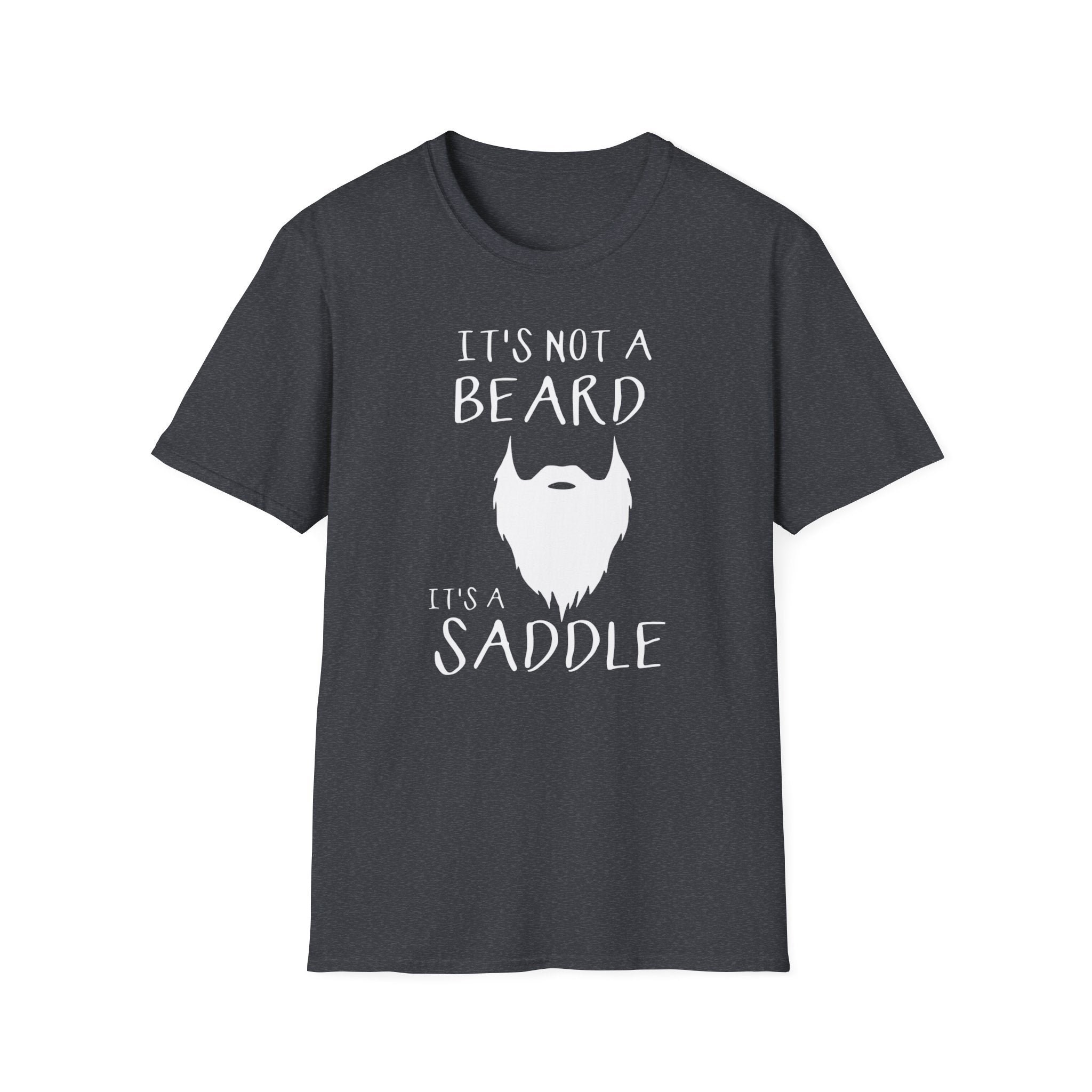 It’s Not a Beard It’s a Saddle T-Shirt