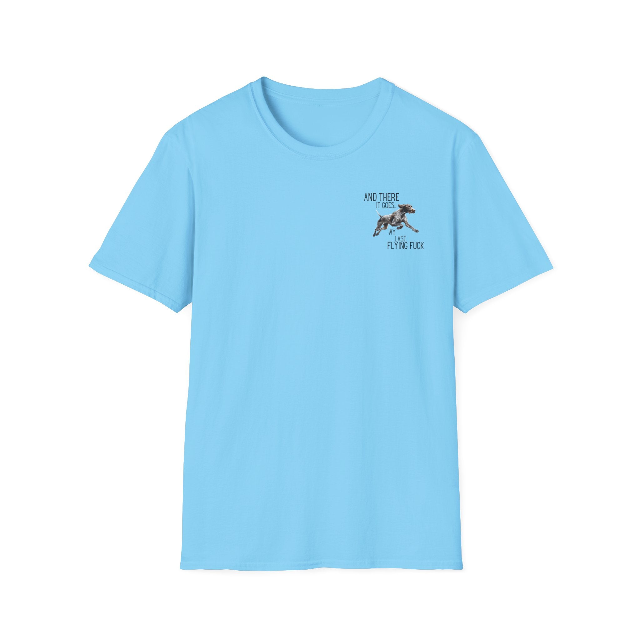 Funny Dog T-Shirt — “And There It Goes… My Last Flying Fuck”
