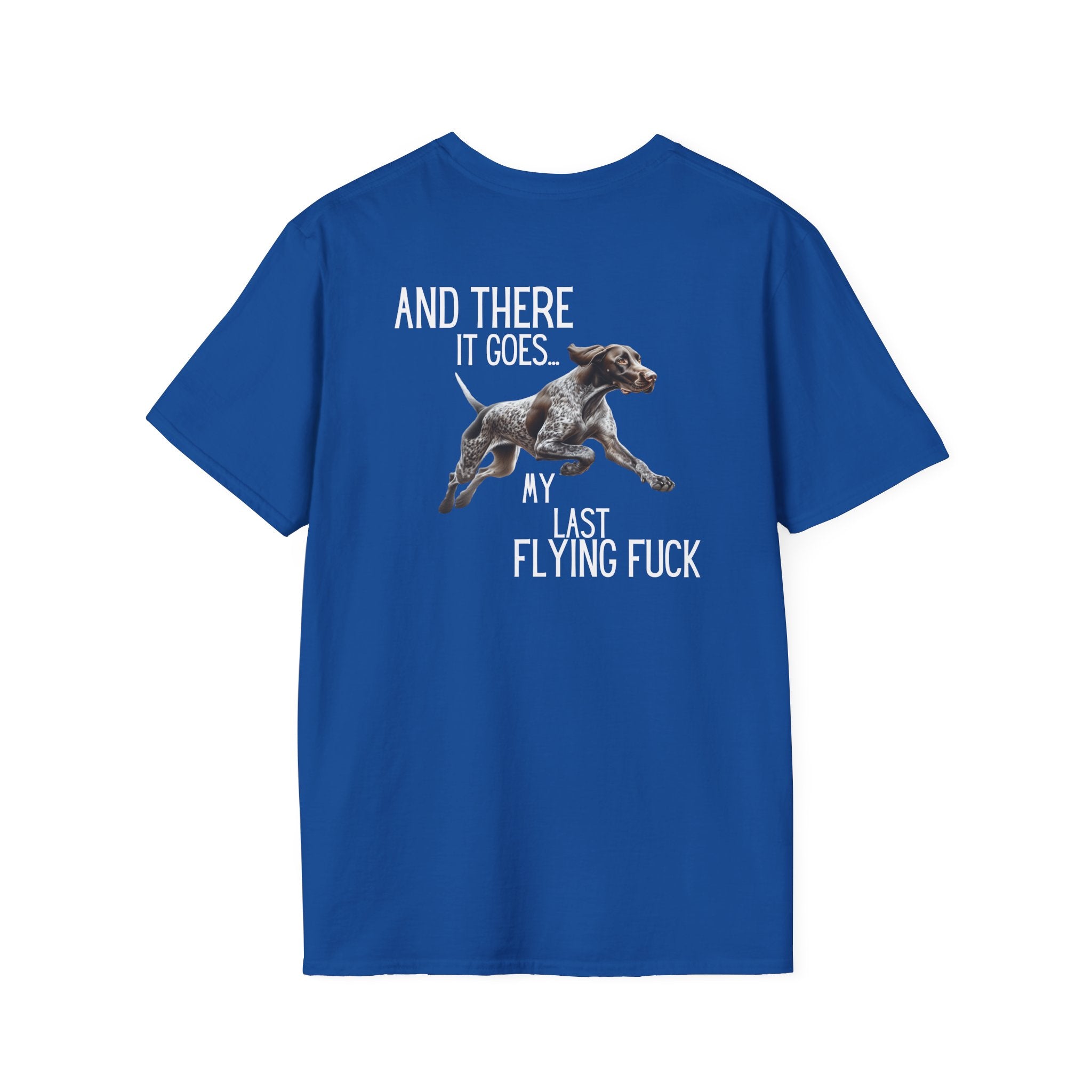 Funny Dog T-Shirt — “And There It Goes… My Last Flying Fuck”
