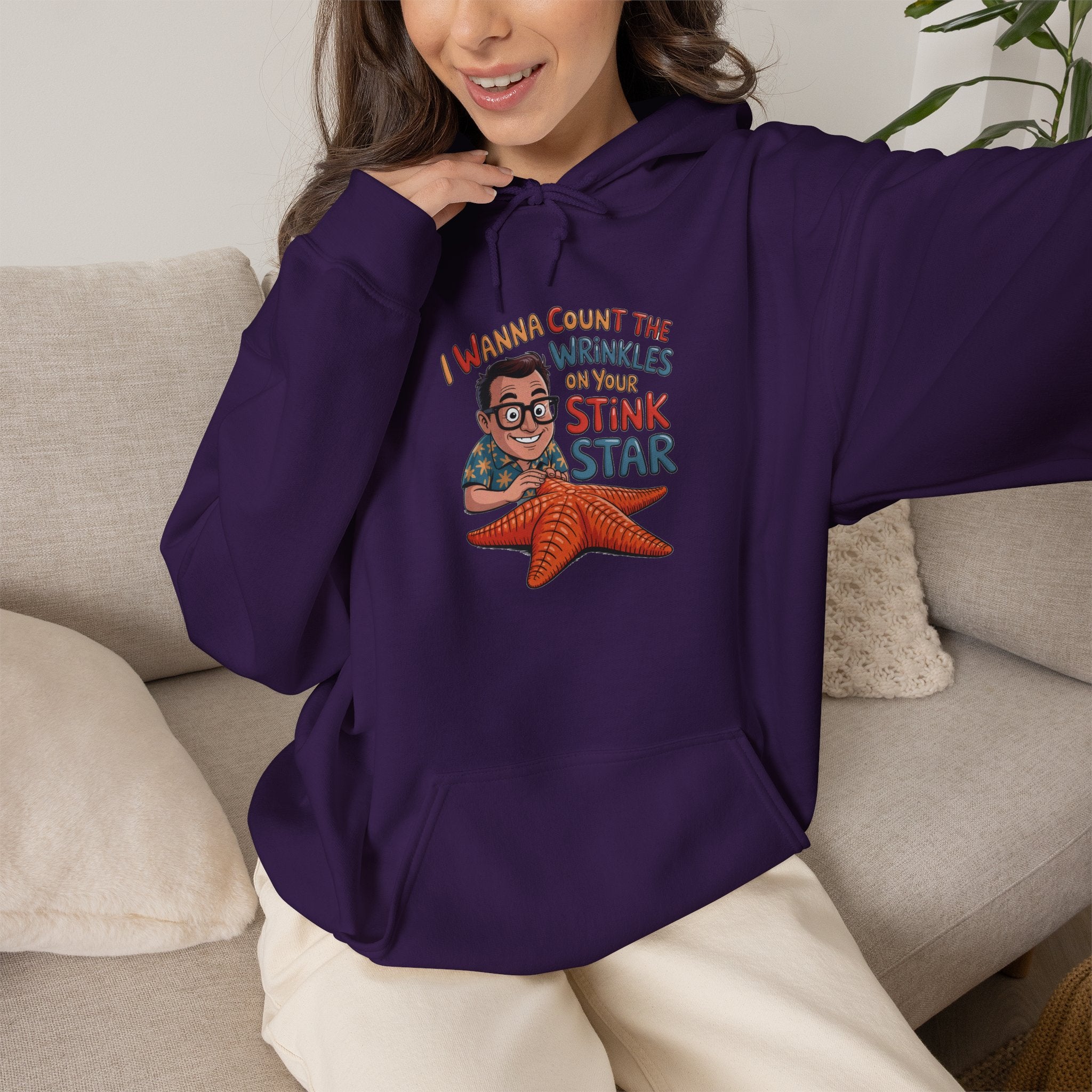 I Wanna Count the Wrinkles on Your Stink Star Hoodie