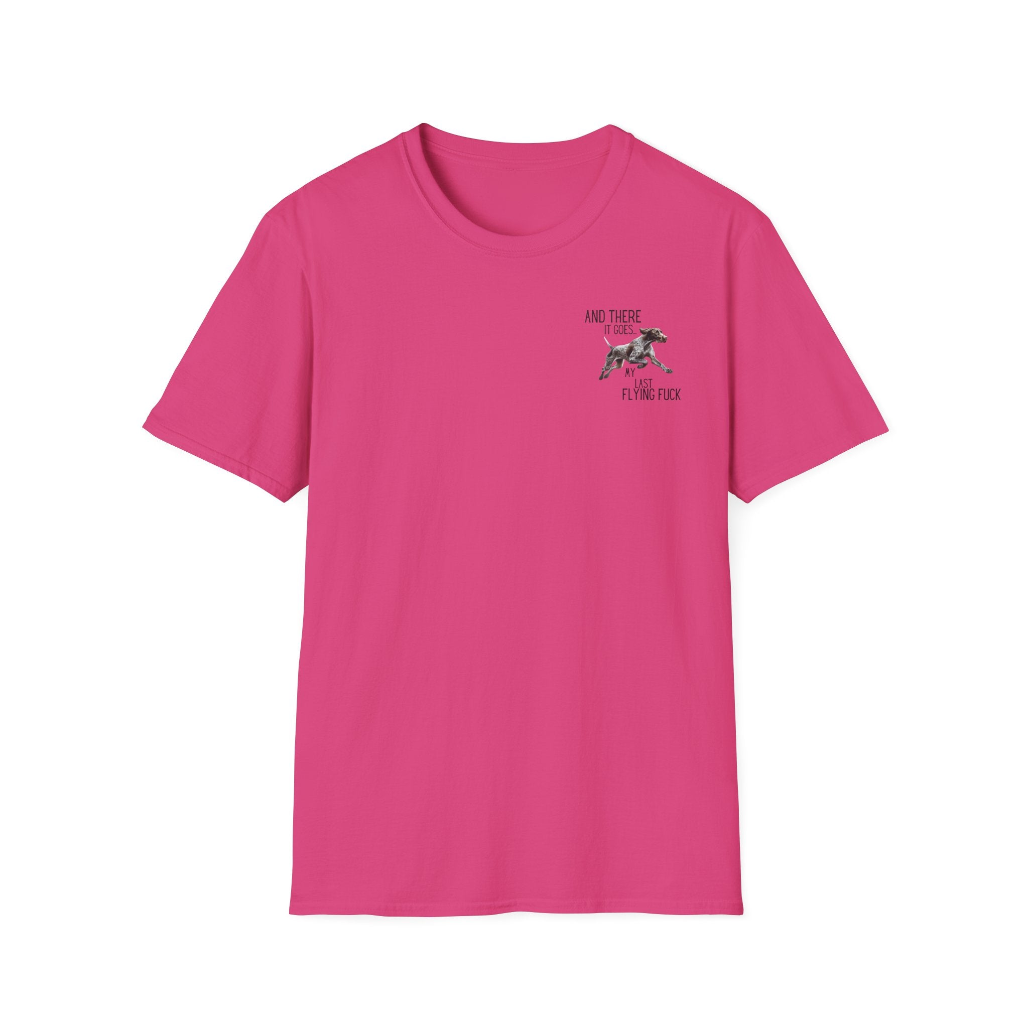 Funny Dog T-Shirt — “And There It Goes… My Last Flying Fuck”
