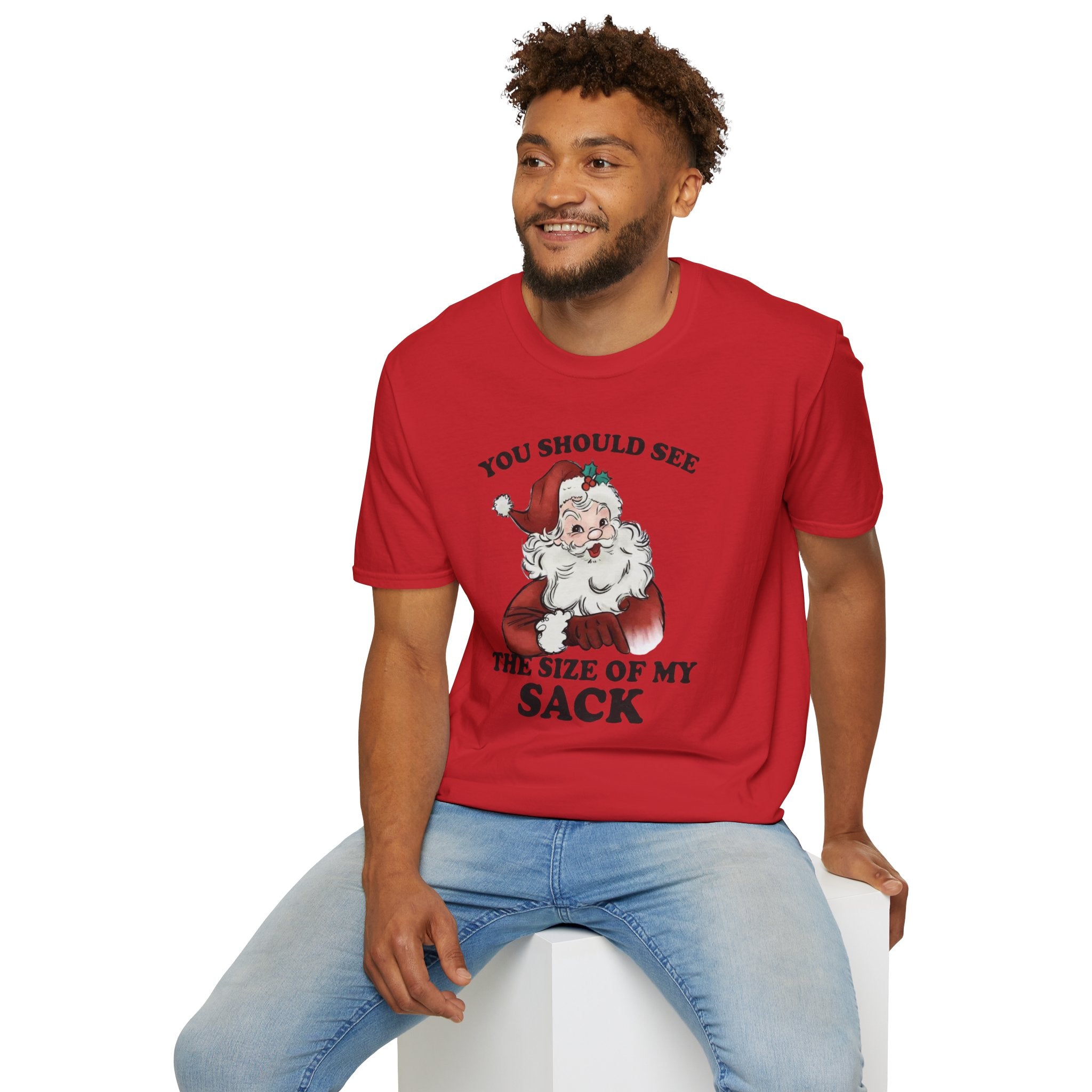 You Should See the Size of My Sack T-Shirt