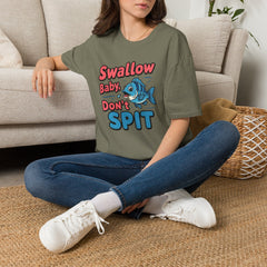 Swallow Baby Don’t Spit T-Shirt