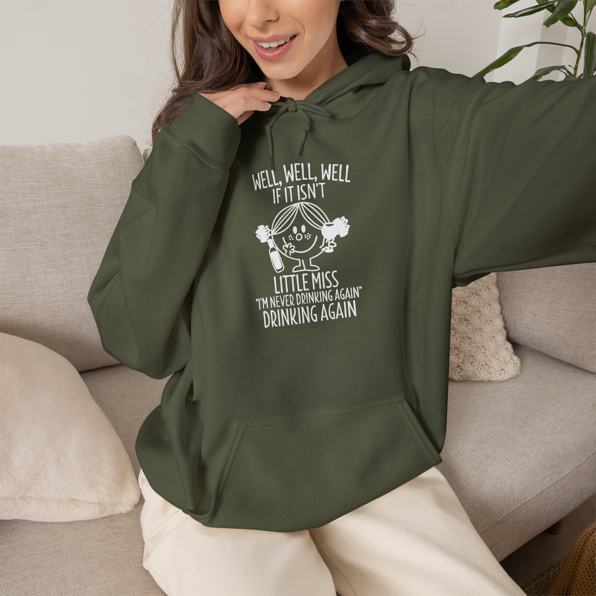 Well Well Well If It Isn’t Little Miss I’m Never Drinking Again Hoodie