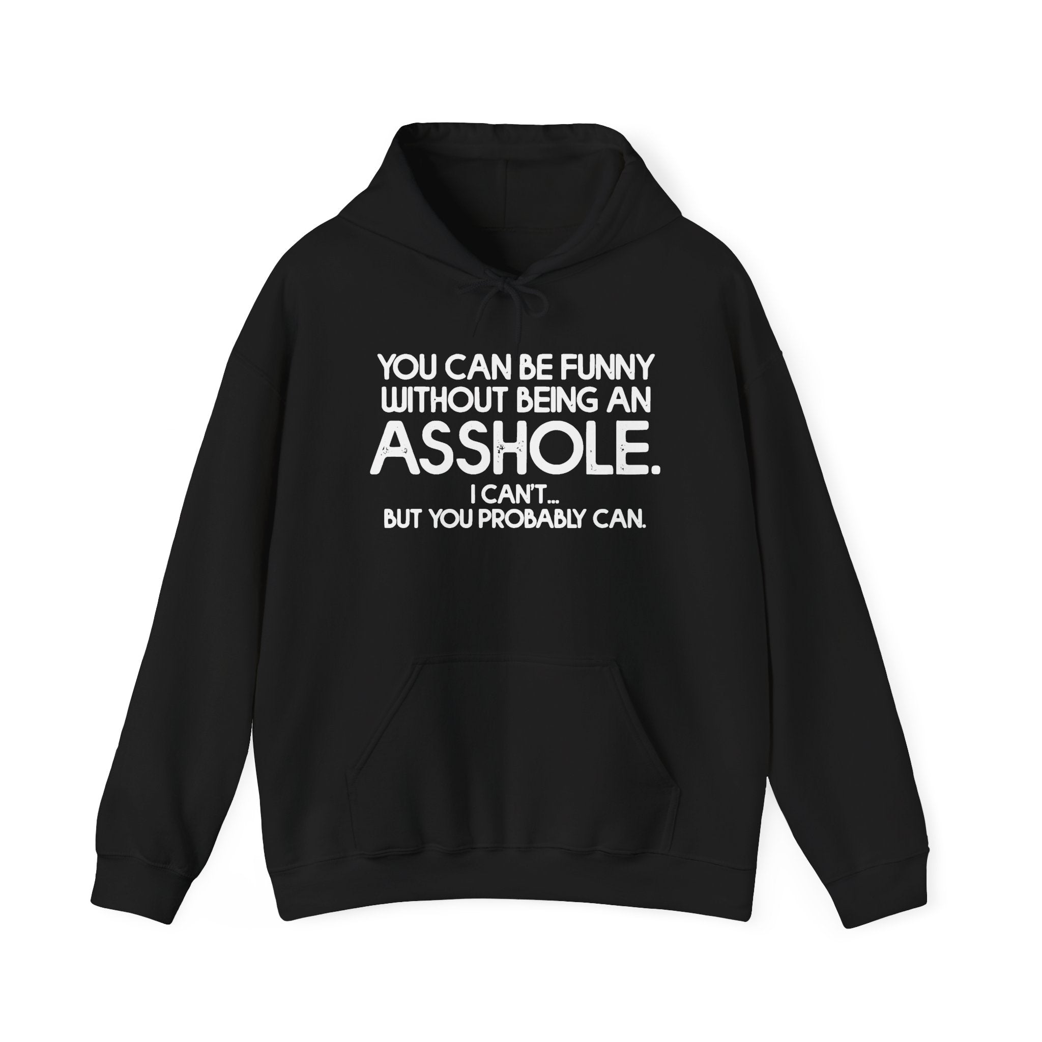 Without Being An Asshole Hoodie