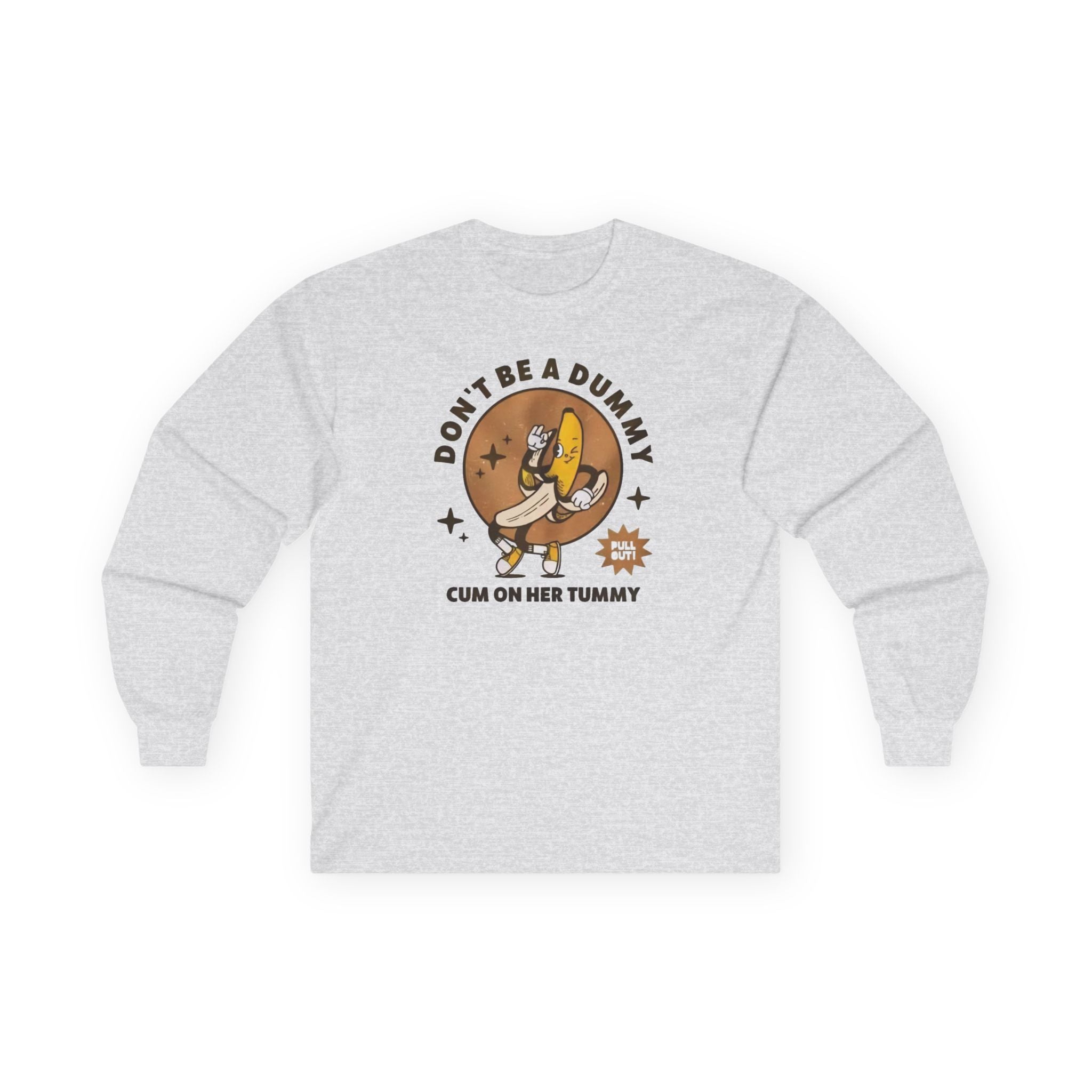 Don't be a dummy Long Sleeve Tee
