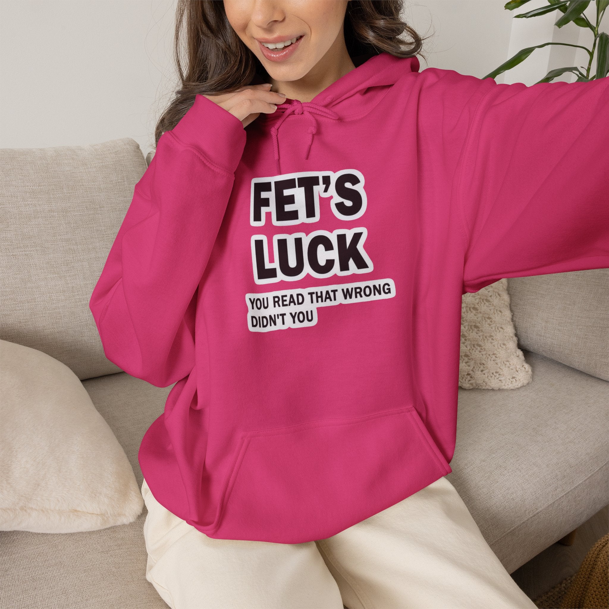 Fet’s Luck Hoodie – You Read That Wrong Didn’t You hoodie