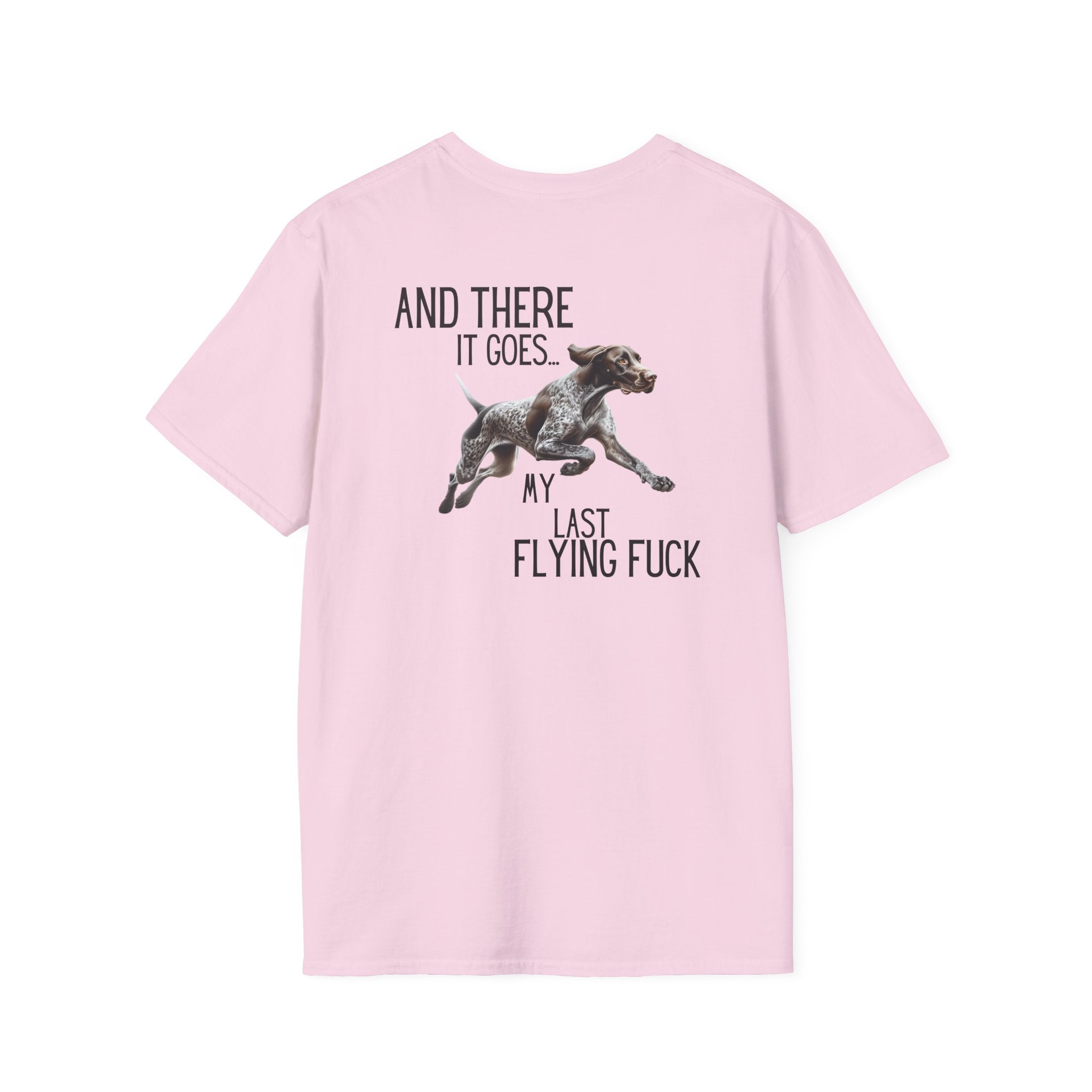 Funny Dog T-Shirt — “And There It Goes… My Last Flying Fuck”