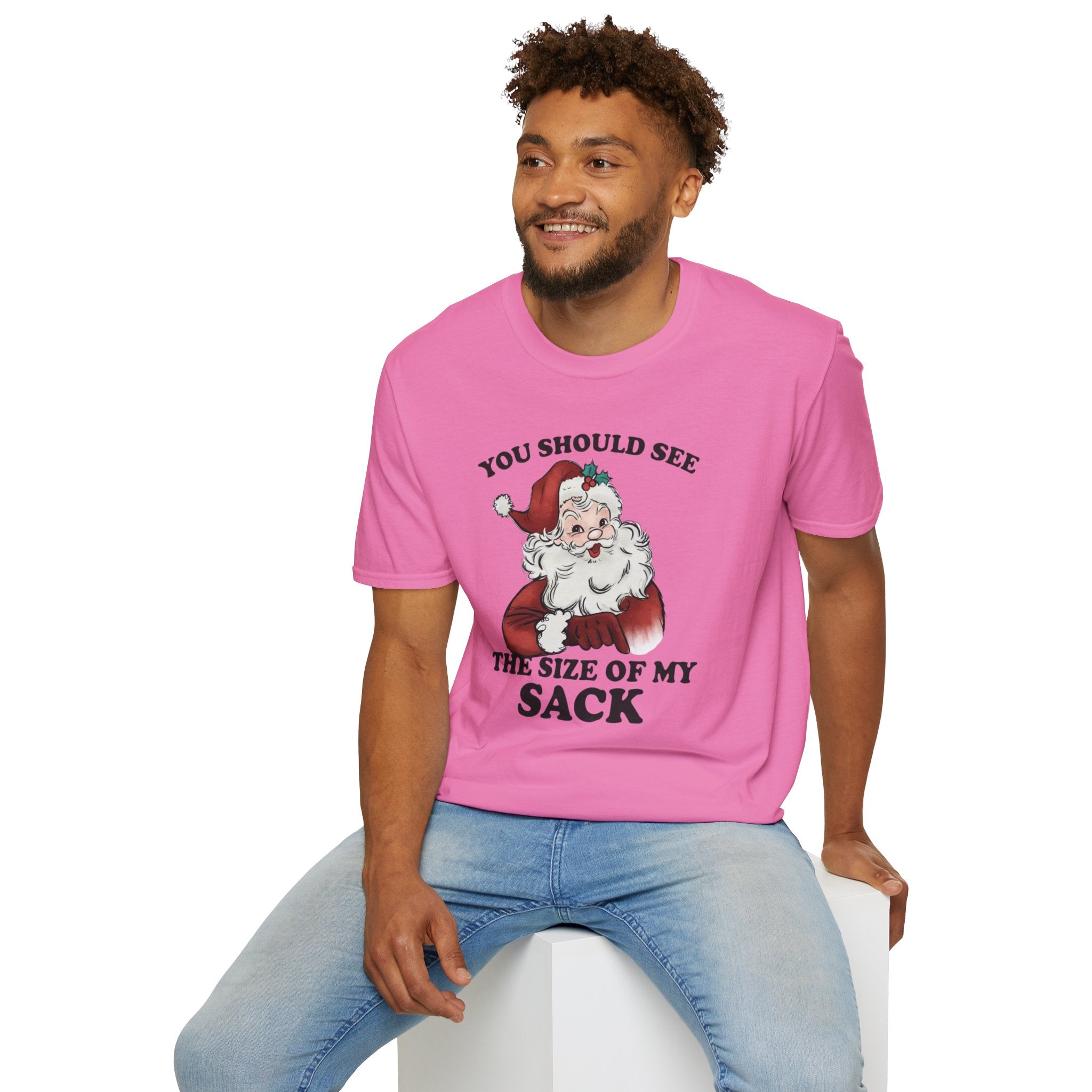 You Should See the Size of My Sack T-Shirt