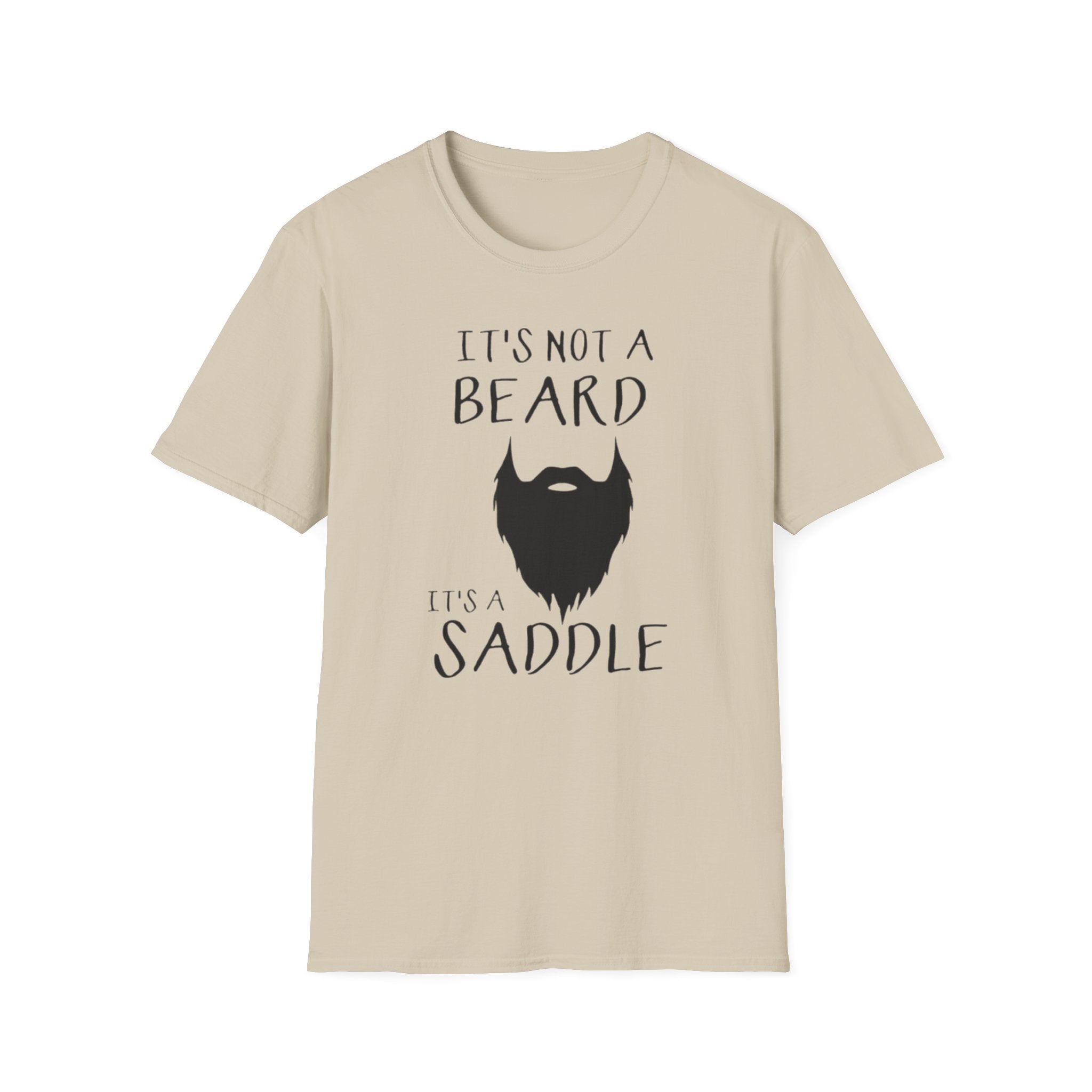 It’s Not a Beard It’s a Saddle T-Shirt