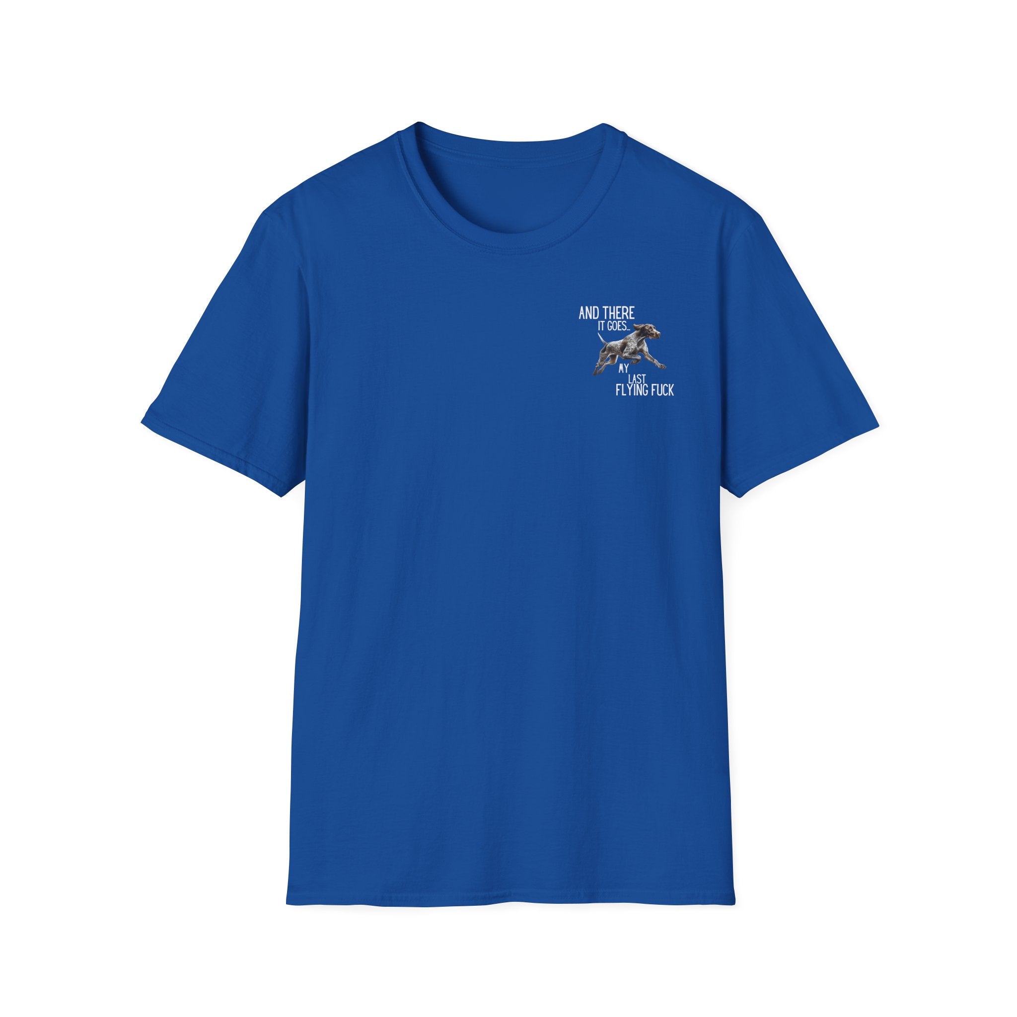 Funny Dog T-Shirt — “And There It Goes… My Last Flying Fuck”