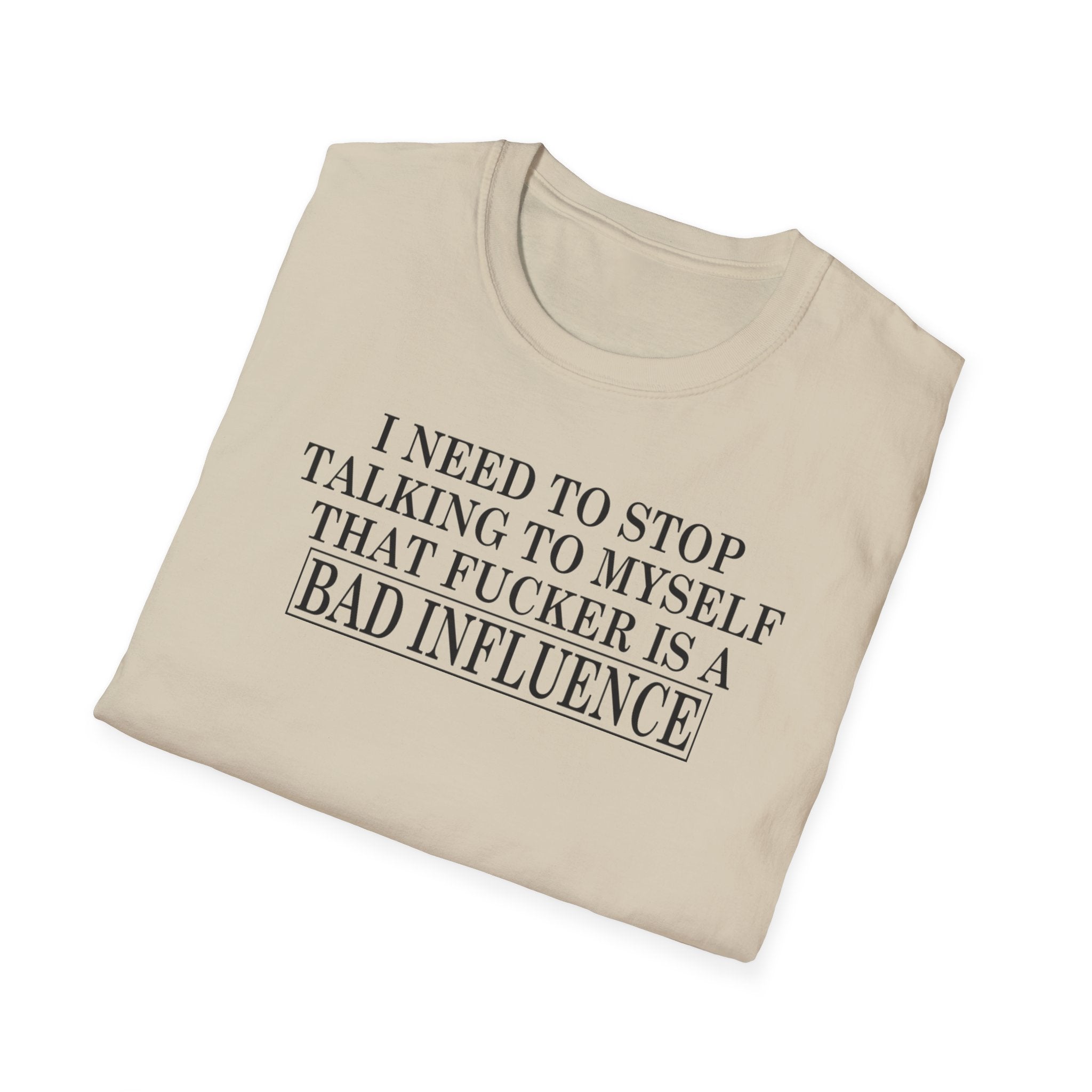 Bad Influence Quote T‑Shirt