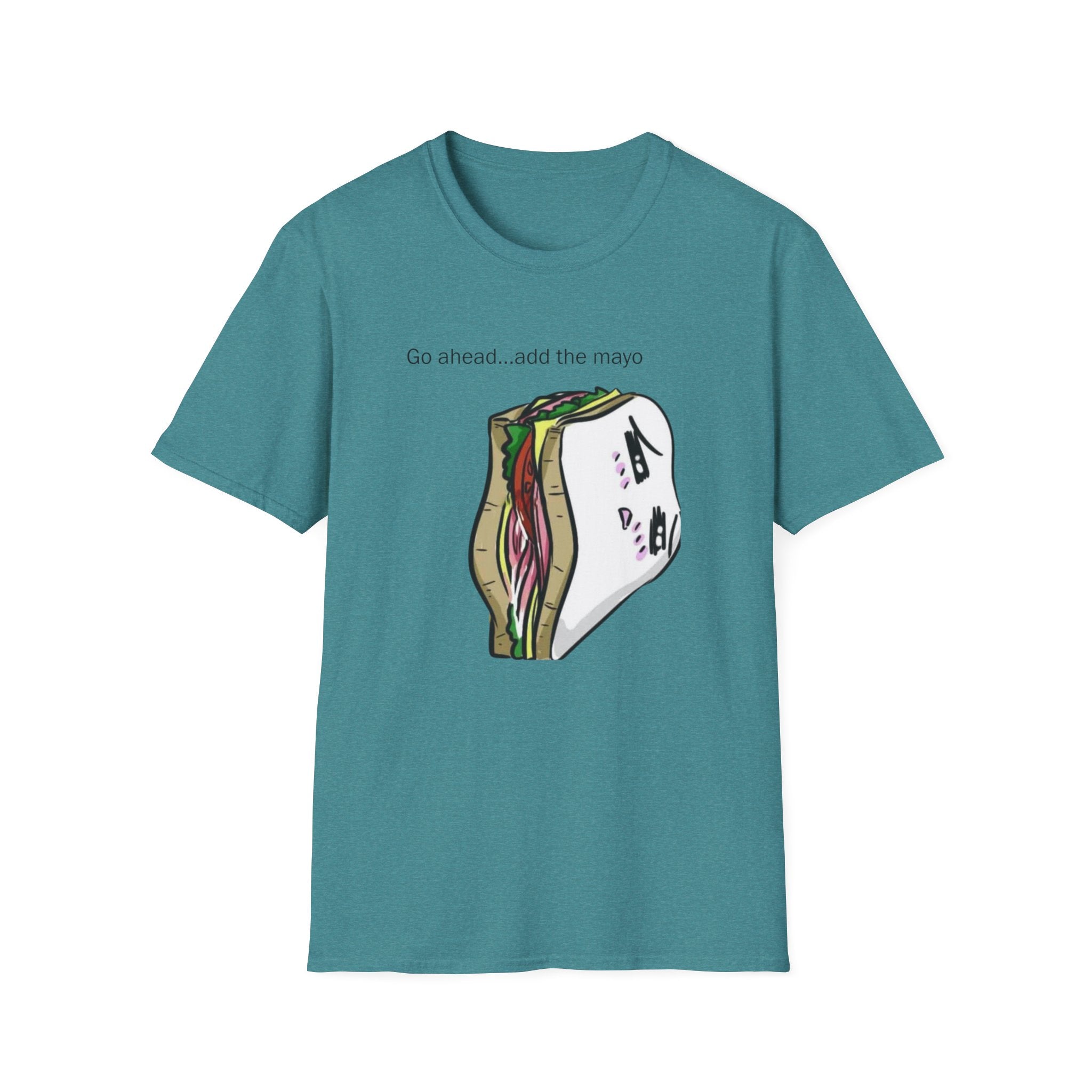 Go Ahead Add the Mayo Shirt