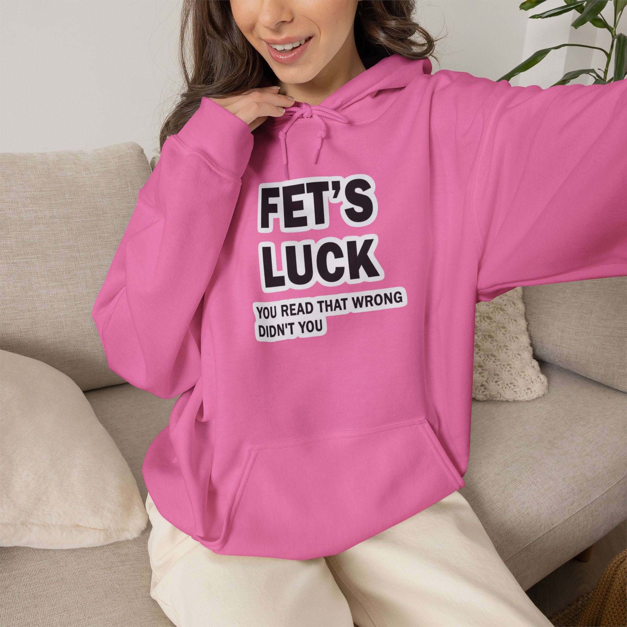 Fet’s Luck Hoodie – You Read That Wrong Didn’t You hoodie