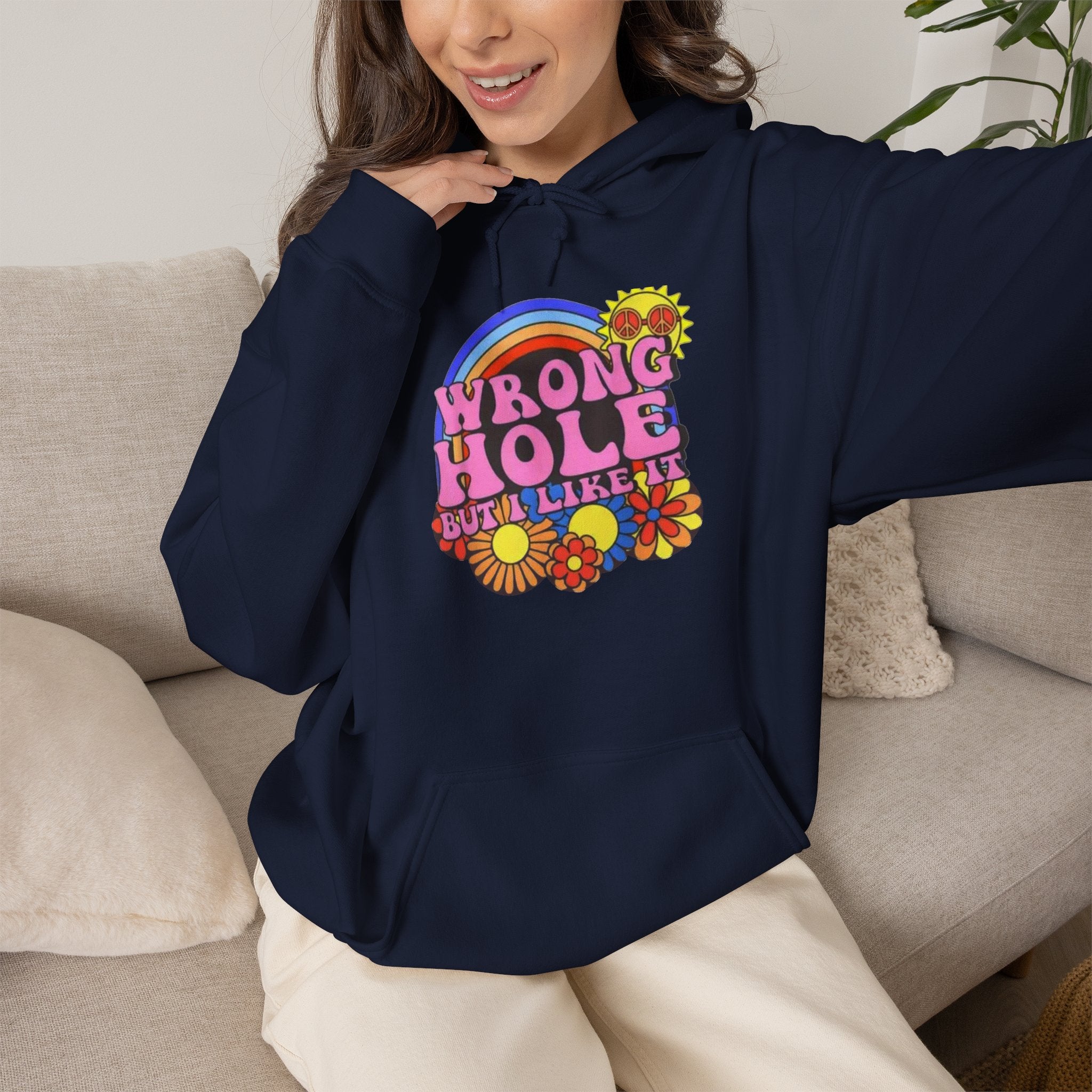Wrong Hole But I Like It Hoodie