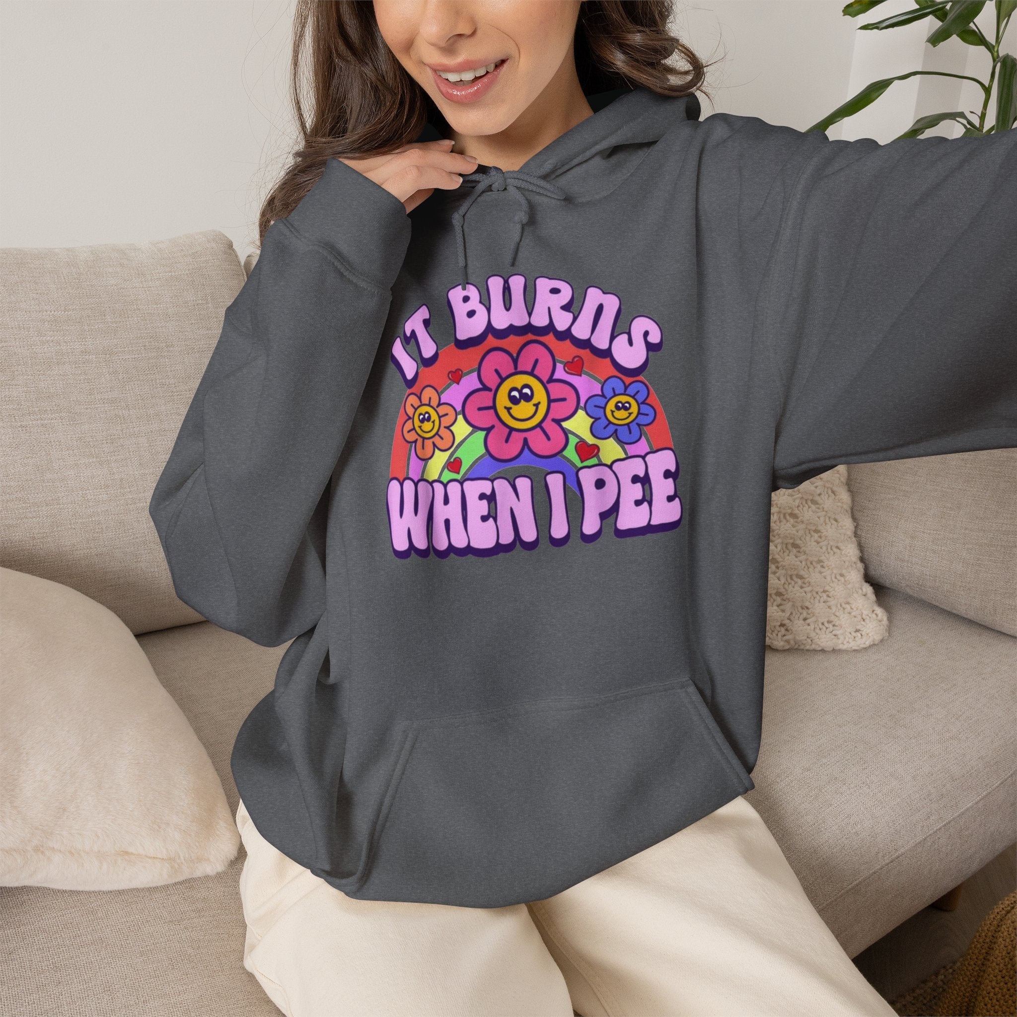 It Burns When I Pee Hoodie