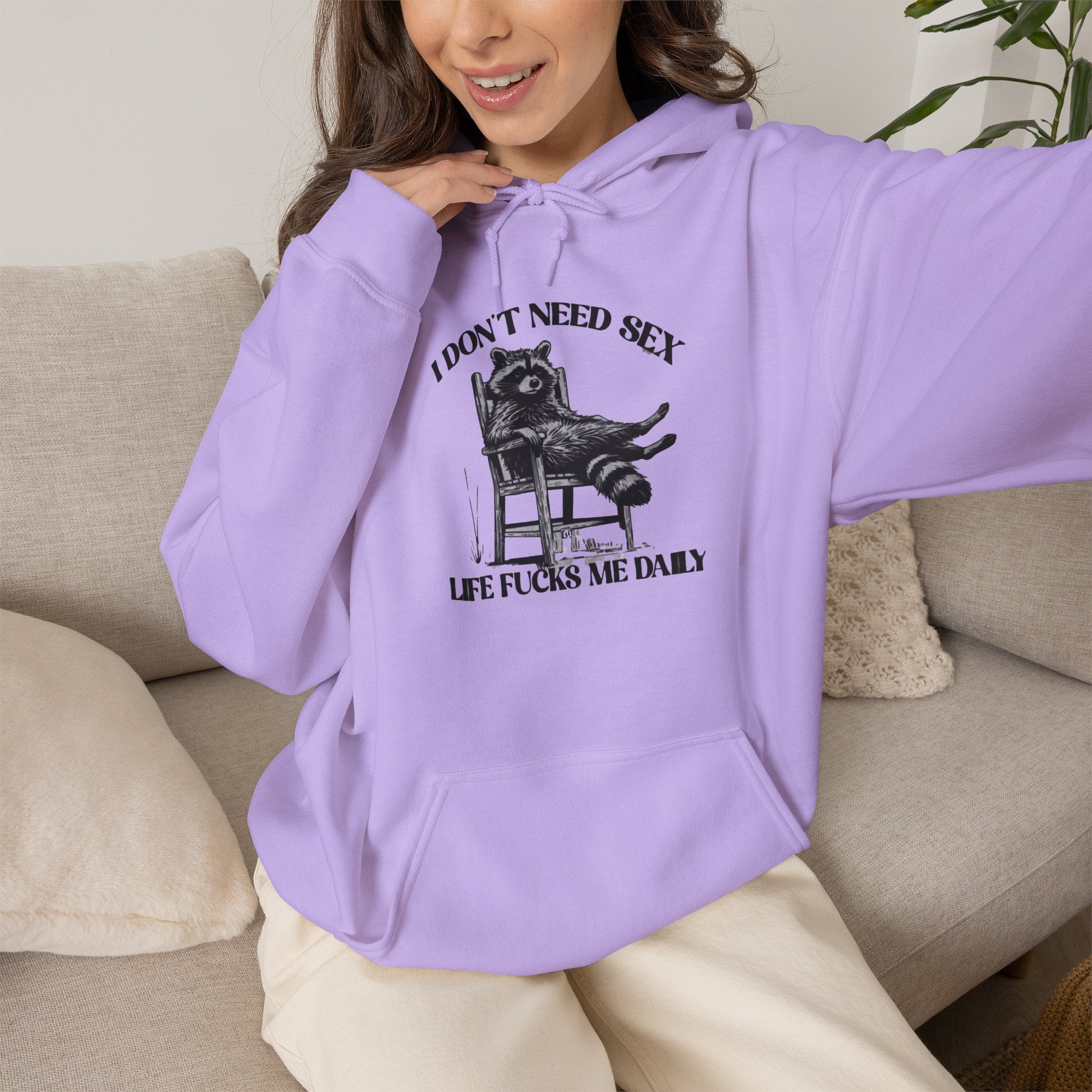 I Don’t Need Sex Life Fucks Me Daily Hoodie