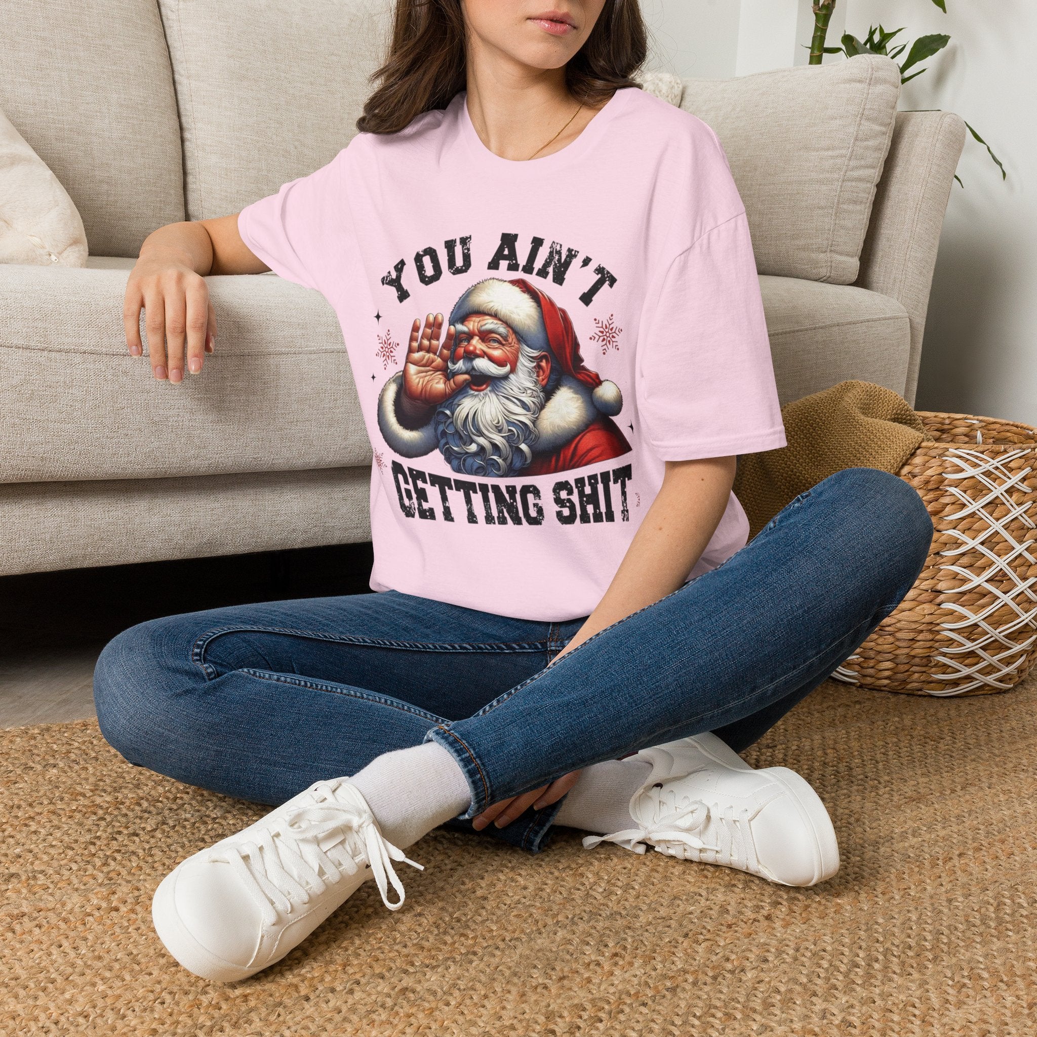 You Ain’t Getting Shit Santa T-Shirt