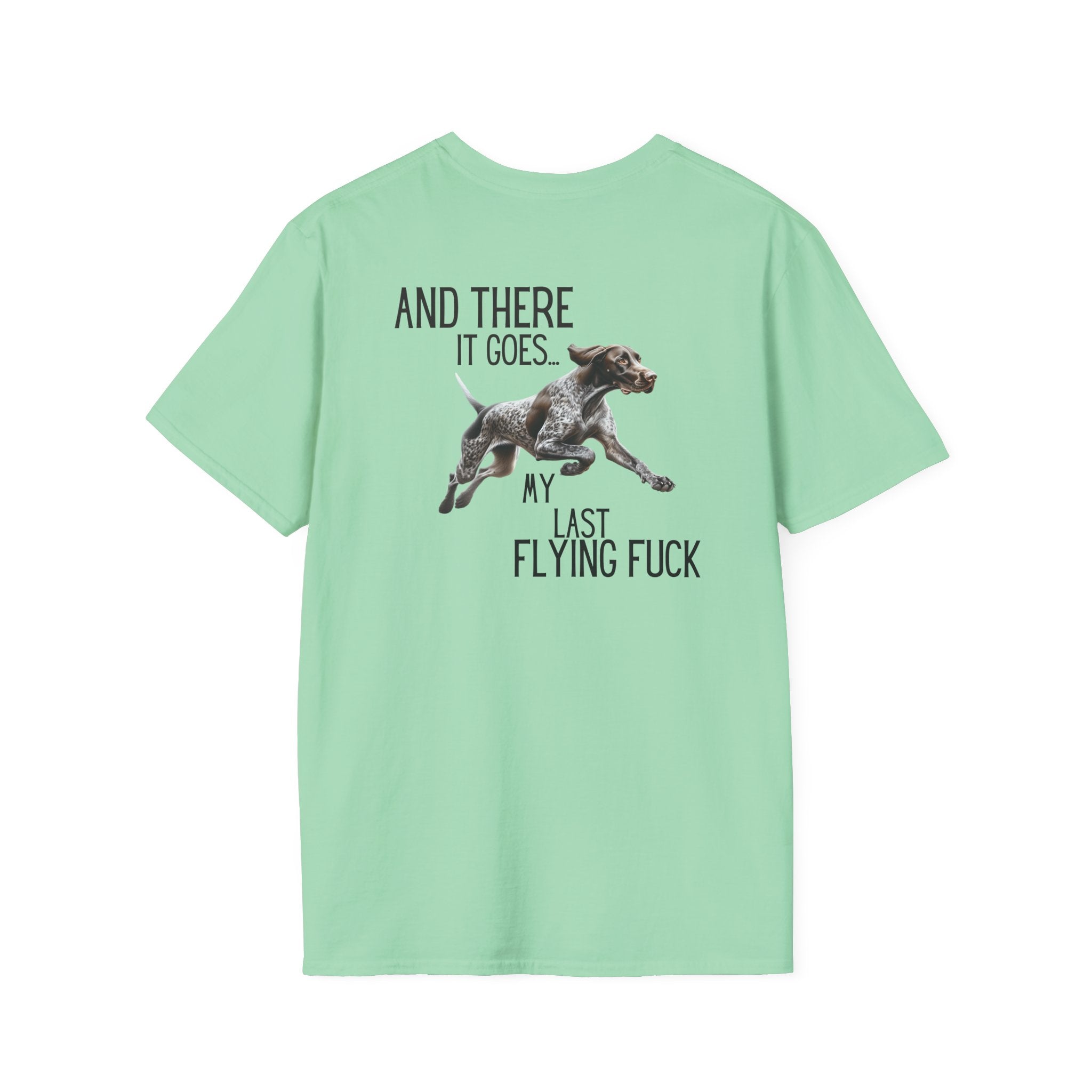 Funny Dog T-Shirt — “And There It Goes… My Last Flying Fuck”