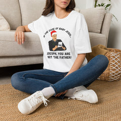 Joseph You Are Not the Father T-Shirt