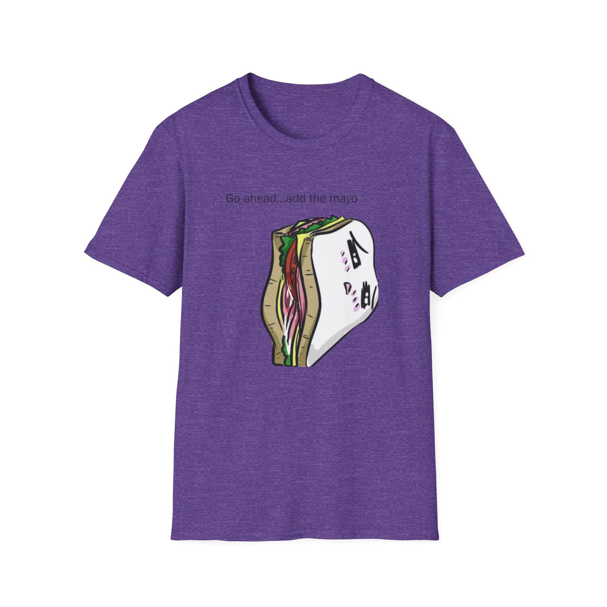 Go Ahead Add the Mayo Shirt
