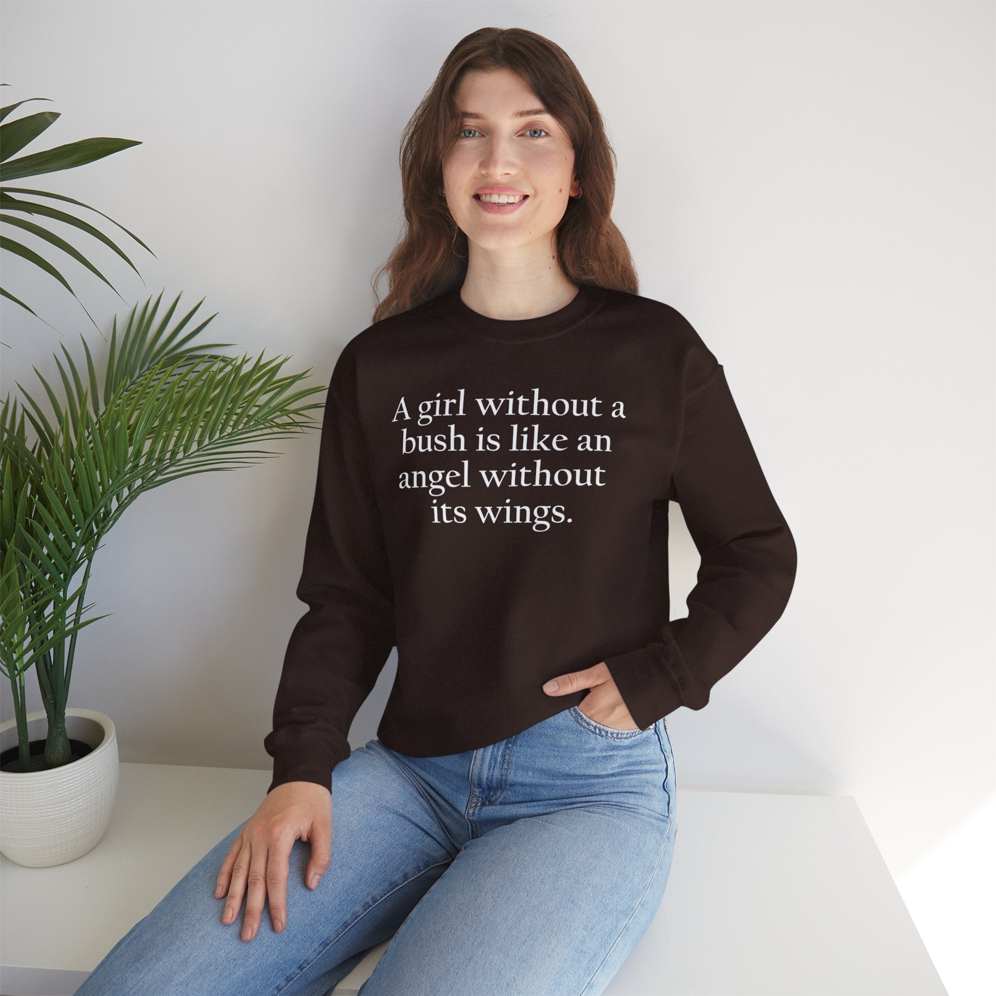 A Girl Without a Bush Crewneck Sweatshirt