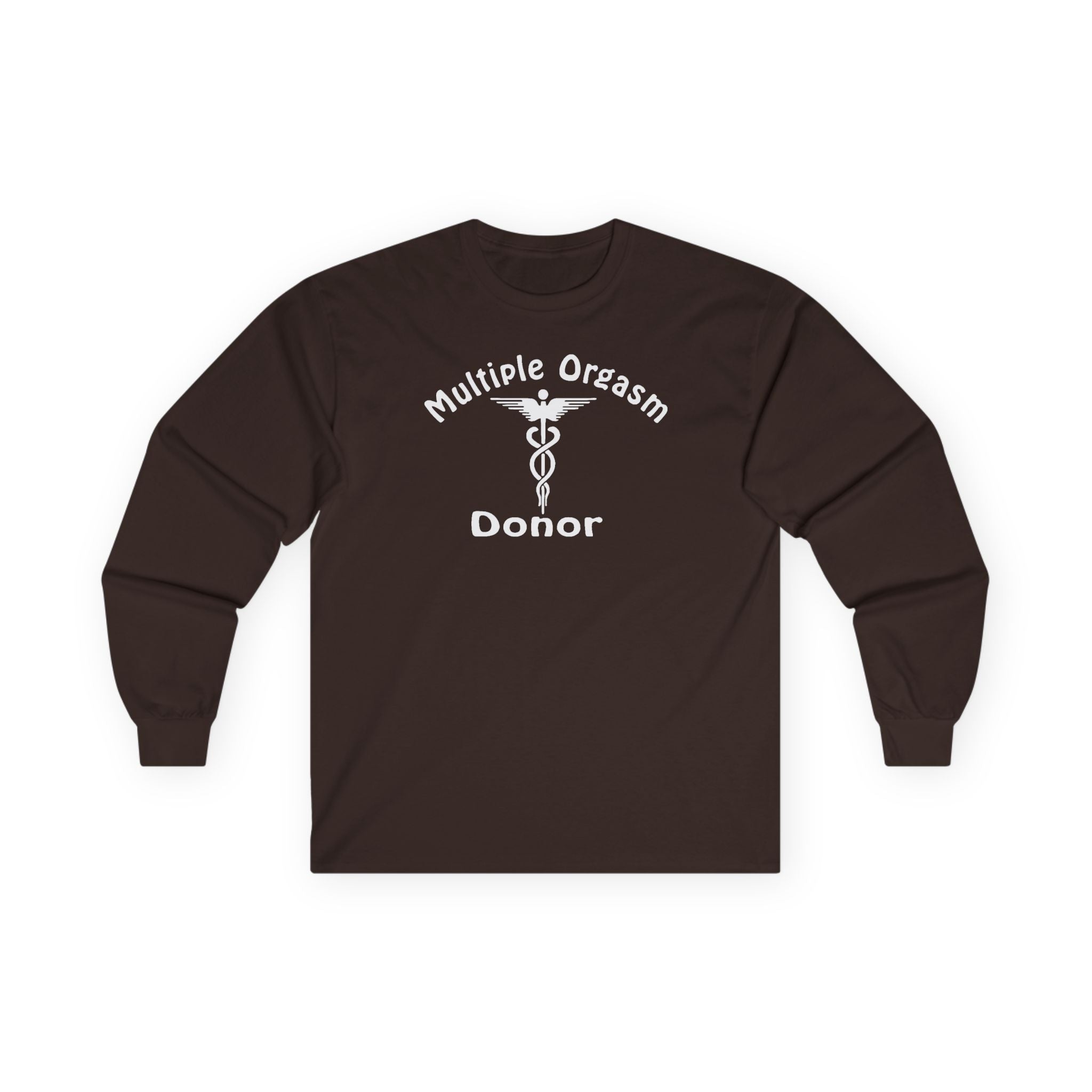 Multiple Orgasm Donor Long Sleeve Shirt