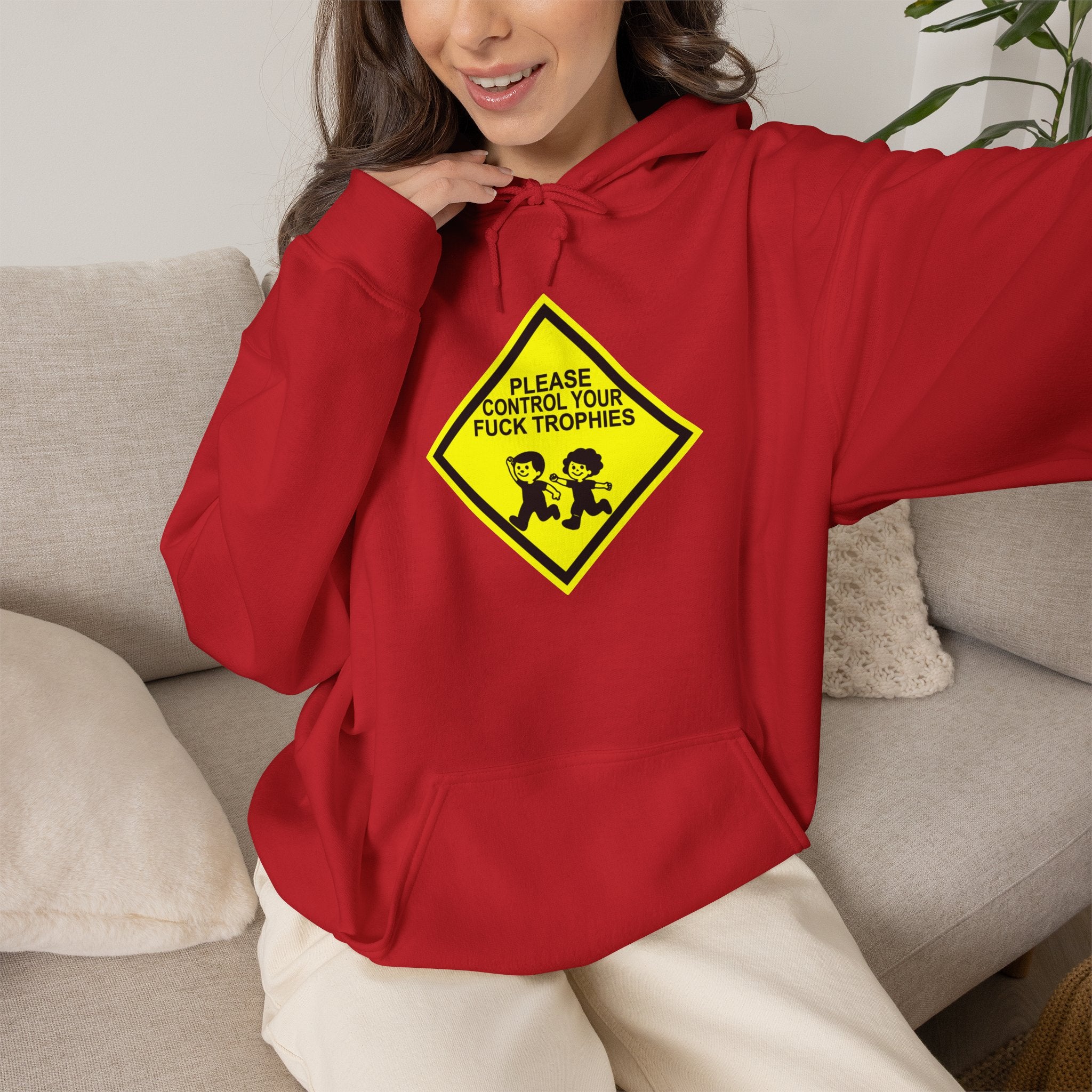 Please Control Your Fuck Trophies Hoodie