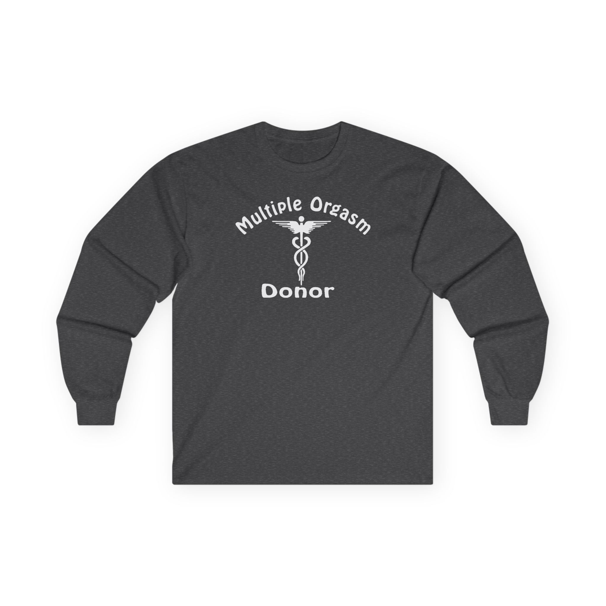 Multiple Orgasm Donor Long Sleeve Shirt