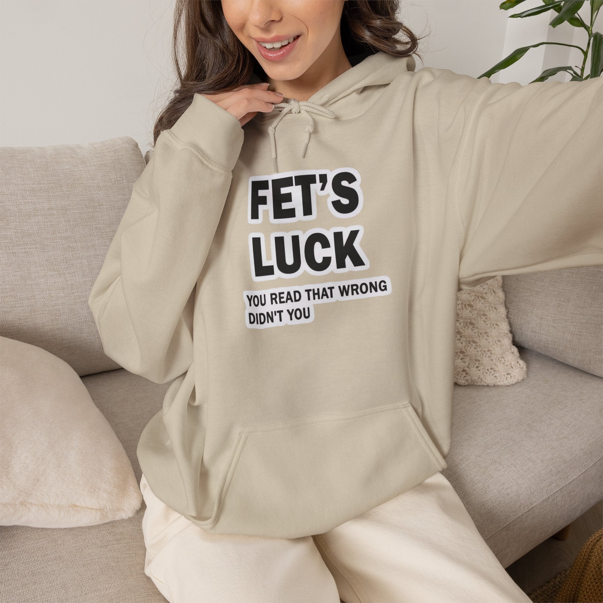 Fet’s Luck Hoodie – You Read That Wrong Didn’t You hoodie