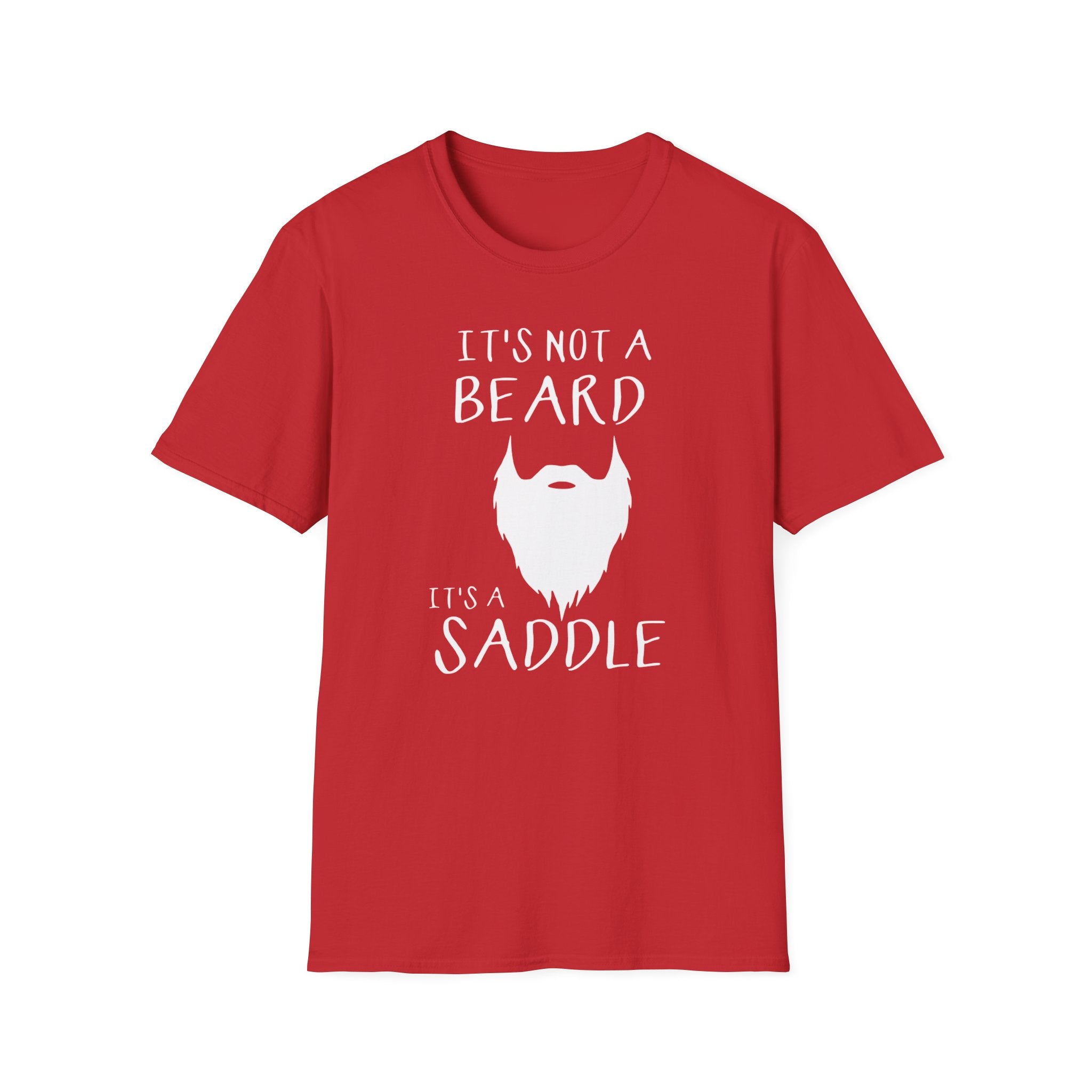 It’s Not a Beard It’s a Saddle T-Shirt