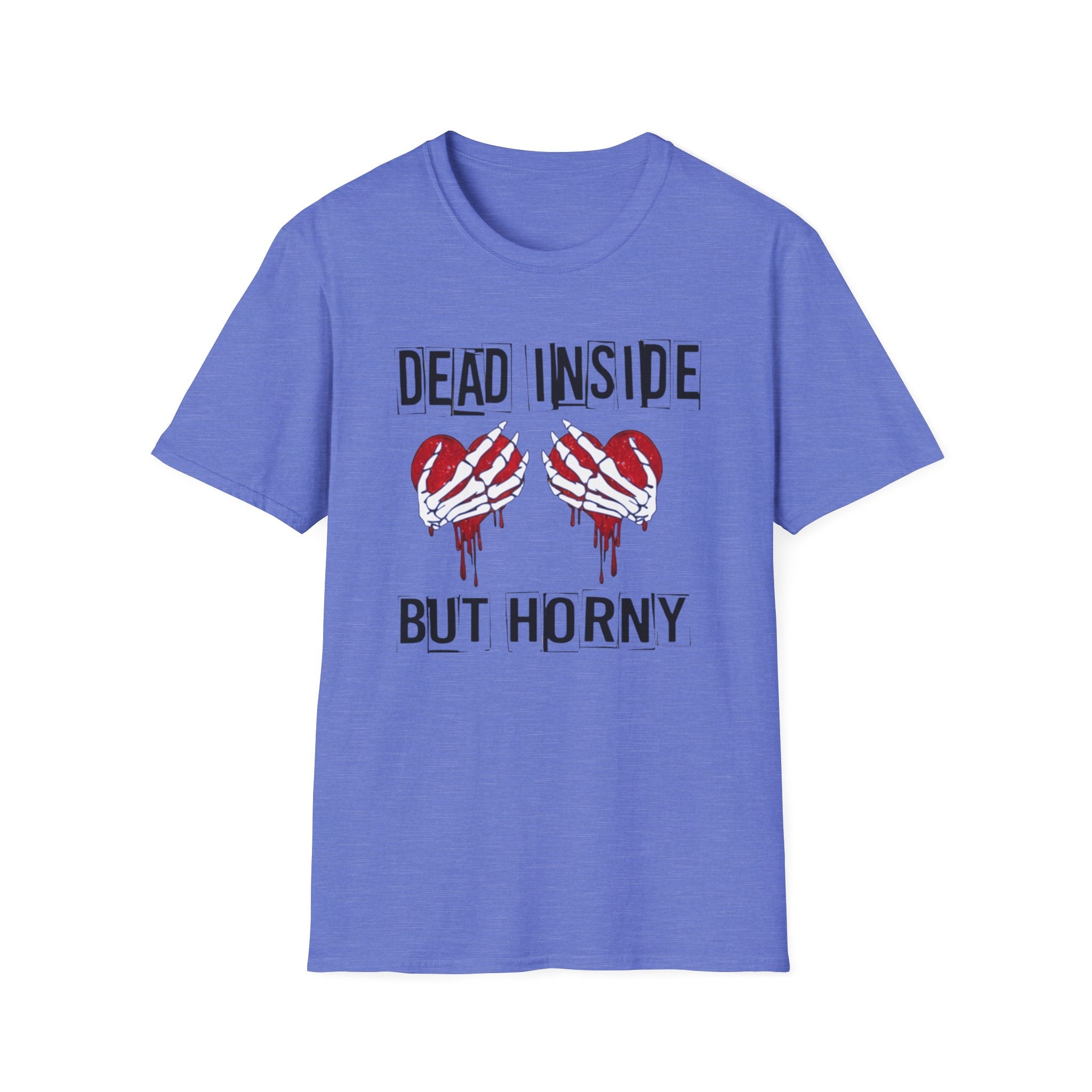 Dead Inside but Horny T-Shirt