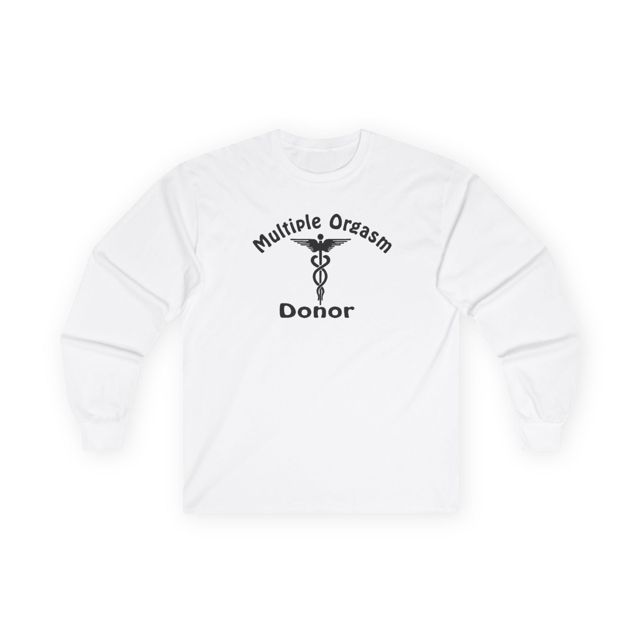 Multiple Orgasm Donor Long Sleeve Shirt