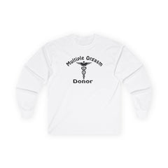 Multiple Orgasm Donor Long Sleeve Shirt