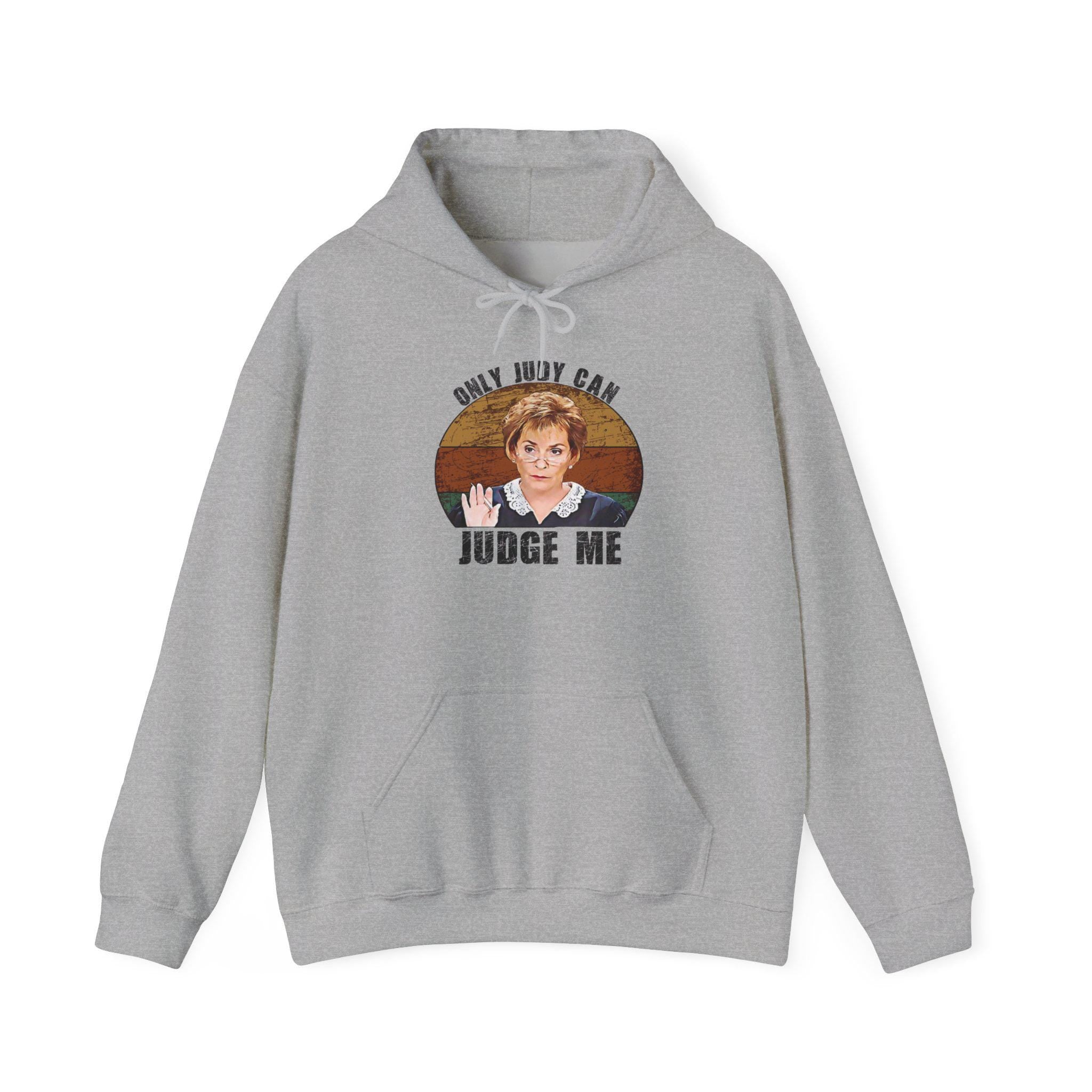 You May Not Judge Me Funny Hoodie
